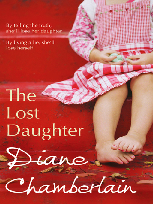 Title details for The Lost Daughter by Diane Chamberlain - Available